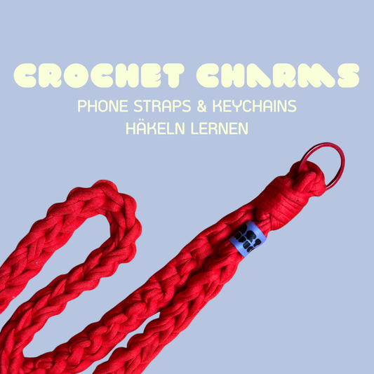 Crochet Charms - Häkel deine eigene Handykette und deinen Schlüsselanhänger