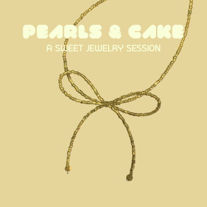 PEARLS & CAKE WORKSHOP - Perlenschmuck selber machen