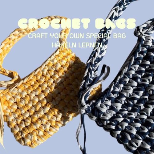 CROCHET BAG WORKSHOP – Häkel dir deine eigene Tasche