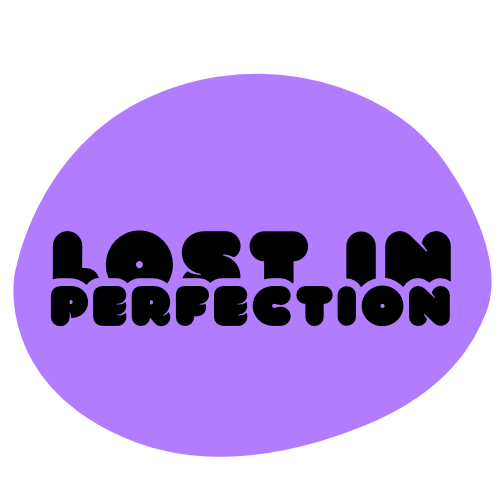 LOST IN PERFECTION